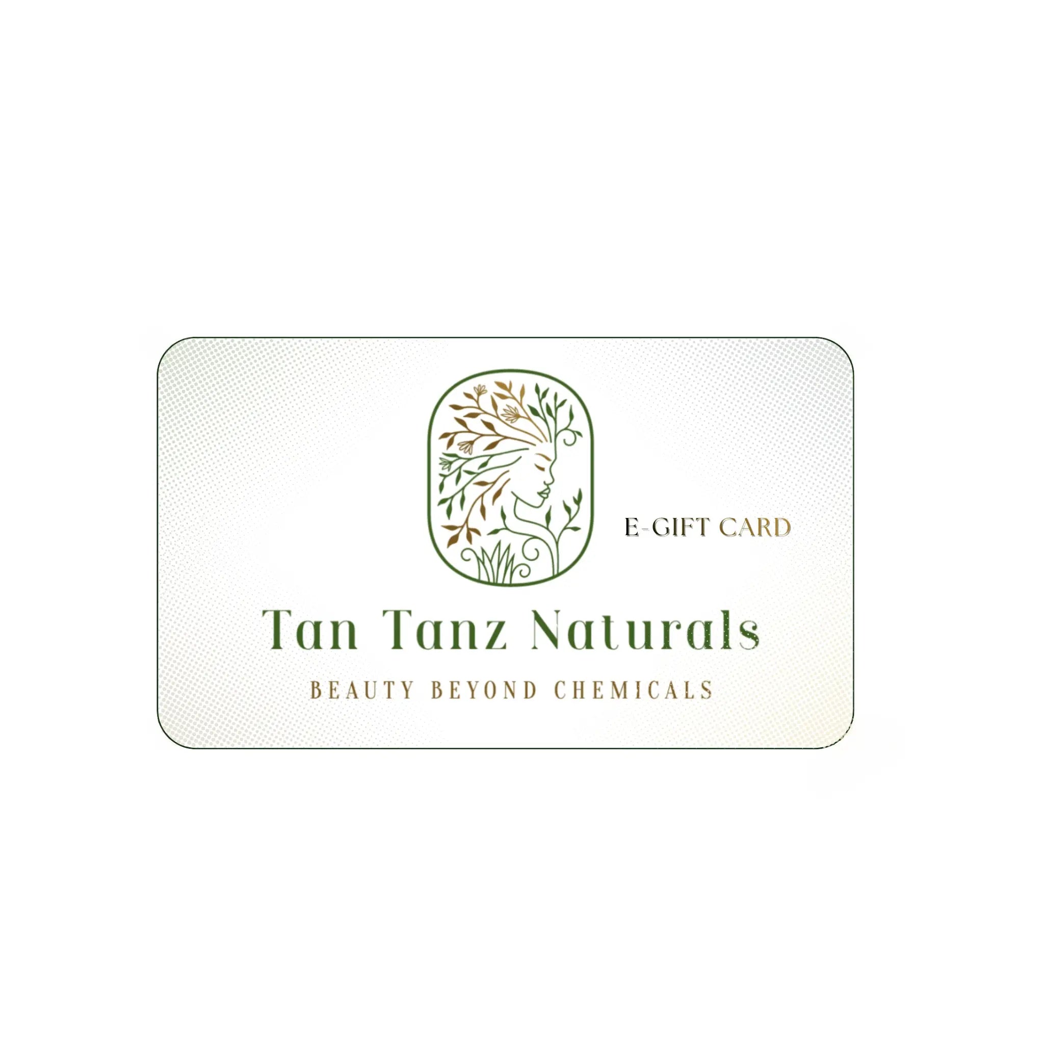 Tan Tanz Naturals E-Gift Card Tan Tanz Naturals